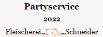 Partyservice 2022 - Fleischeri Schneider